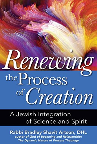 cover image Renewing the Process of Creation: A Jewish Integration of Science and Spirit