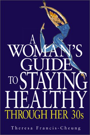 cover image A WOMAN'S GUIDE TO STAYING HEALTHY THROUGH HER 30s