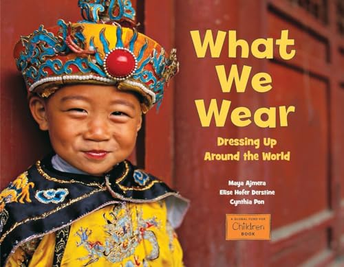 cover image What We Wear: Dressing Up Around the World