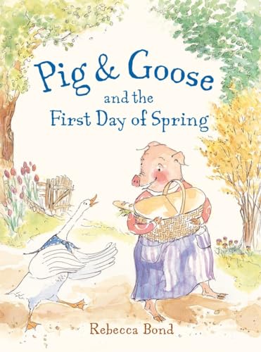 cover image Pig & Goose and the First Day of Spring