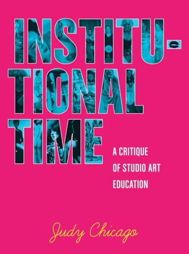 cover image Institutional Time: A Critique of Studio Art Education