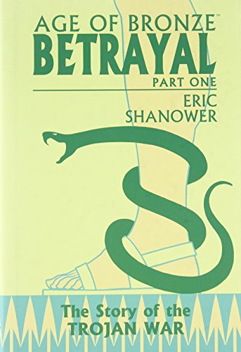 cover image Age of Bronze: Betrayal Part One