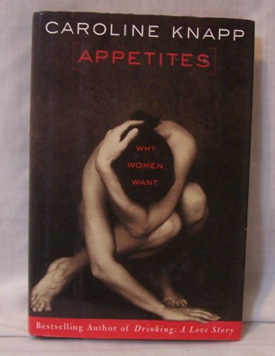 cover image APPETITES: Why Women Want