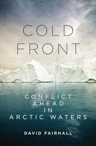 cover image Cold Front: Conflict Ahead in Arctic Waters