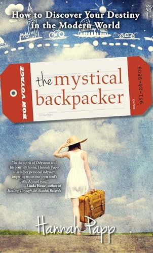 cover image The Mystical Backpacker: How to Discover Your Destiny in the Modern World