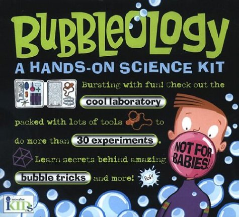 cover image Bubbleology: A Hands-On Science Kit [With Speedboat, Water Strider, Sunken Ship and String Ring, Eyedropper, Bubble Diver, Connectors]