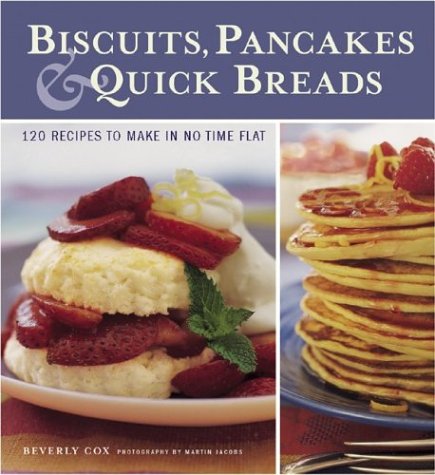 cover image Biscuits, Pancakes, & Quick Breads: 120 Recipes to Make in No Time Flay