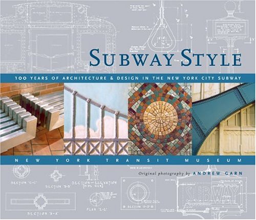 cover image SUBWAY STYLE: 100 Years of Architecture & Design in the New York City Subway