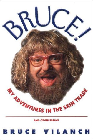 cover image Bruce!: My Adventures in the Skin Trade and Other Essays