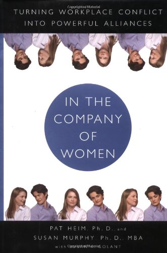 cover image IN THE COMPANY OF WOMEN: Turning Workplace Conflict into Powerful Alliances