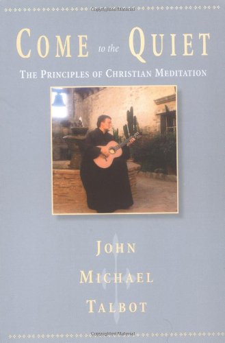 cover image COME TO THE QUIET: The Principles of Christian Meditation