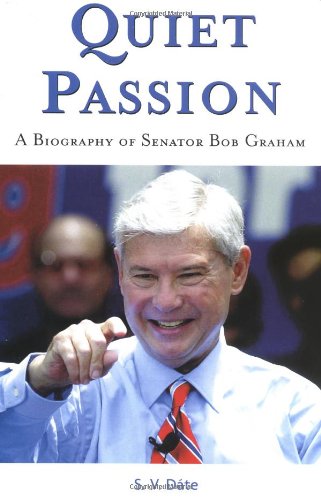 cover image QUIET PASSION: A Biography of Bob Graham