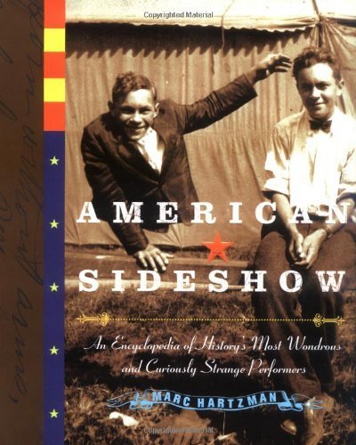 cover image American Sideshow: An Encyclopedia of History's Most Wondrous and Curiously Strange Performers