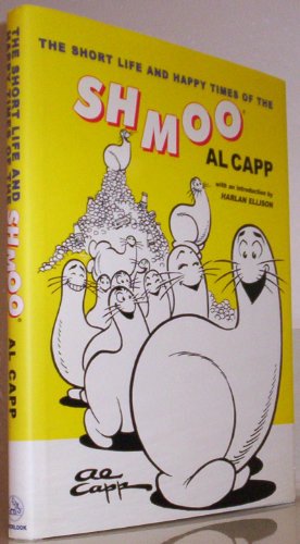 cover image THE SHORT LIFE & HAPPY TIMES OF THE SHMOO