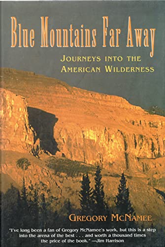 cover image Blue Mountains Far Away: Journeys Into the American Wilderness