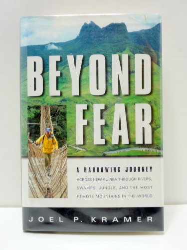 cover image BEYOND FEAR: Across New Guinea Through Rivers, Swamps, Jungle, and the Most Remote Mountains in the World