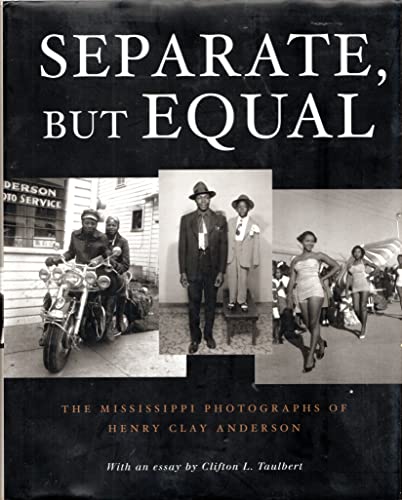 cover image Separate, But Equal: The Mississippi Photographs of Henry Clay Anderson