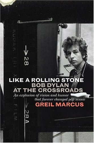 cover image LIKE A ROLLING STONE: Bob Dylan at the Crossroads
