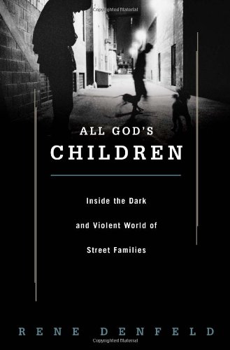 cover image All God's Children: Inside the Dark and Violent World of Street Families