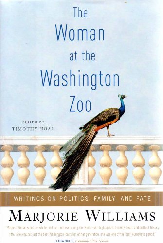cover image The Woman at the Washington Zoo: Writings on Politics, Family, and Fate