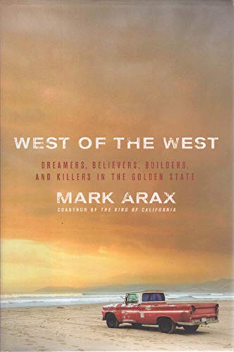 cover image West of the West: Dreamers, Believers, Builders and Killers in the Golden State