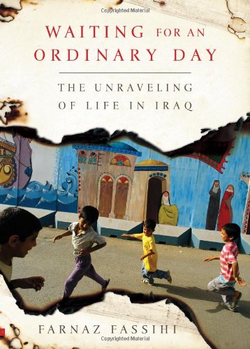 cover image Waiting for an Ordinary Day: The Unraveling of Life in Iraq