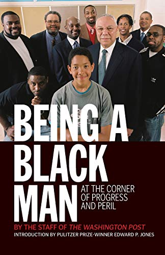 cover image Being a Black Man: At the Corner of Progress and Peril
