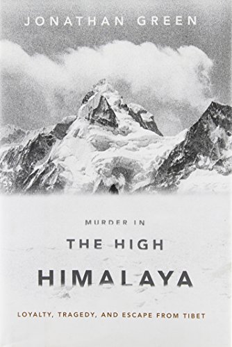 cover image Murder in the High Himalaya: Loyalty, Tragedy, and Escapefrom Tibet