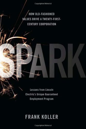 cover image Spark: How Old-Fashioned Values Drive a Twenty-First Century Corporation
