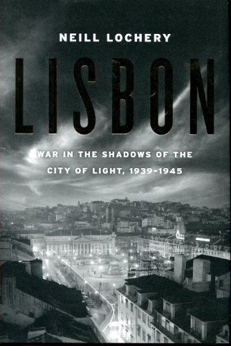 cover image Lisbon: War in the Shadows of the City of Light, 1939–45
