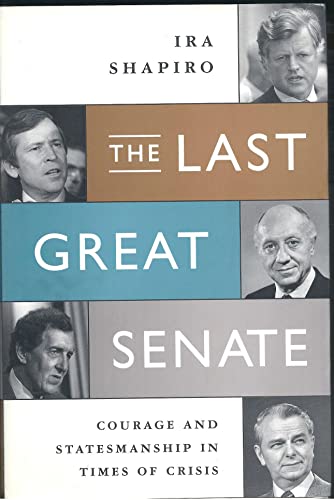 cover image The Last Great Senate: 
Courage and Statesmanship 
in Times of Crisis