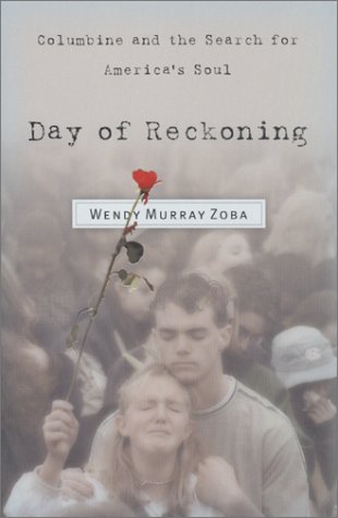 cover image Day of Reckoning: Columbine and the Search for America's Soul