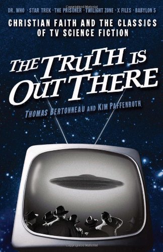 cover image The Truth Is Out There: Christian Faith and the Classics of Science Fiction