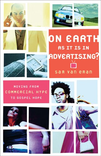cover image On Earth as It Is in Advertising? Moving from Commercial Hype to Gospel Hope