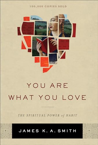 cover image You Are What You Love: The Spiritual Power of Habit
