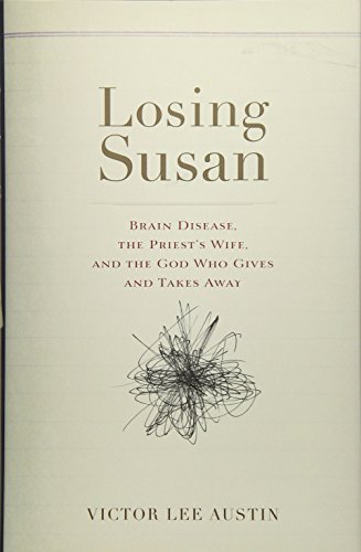cover image Losing Susan: Brain Disease, the Priest’s Wife, and the God Who Gives and Takes Away