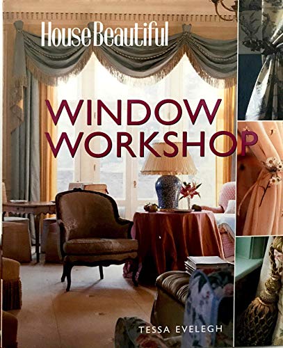 cover image HOUSE BEAUTIFUL WINDOW WORKSHOP