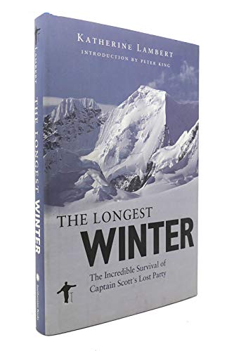 cover image THE LONGEST WINTER: The Incredible Survival of Captain Scott's Lost Party