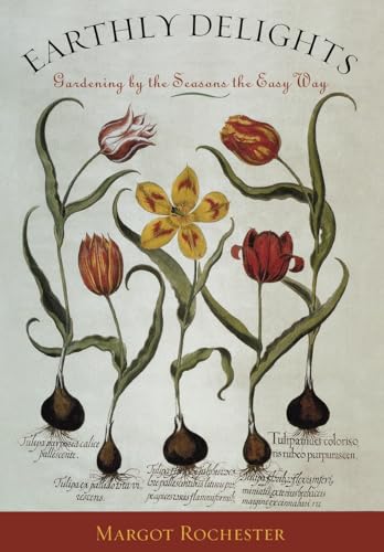cover image Earthly Delights: Gardening by the Seasons the Easy Way