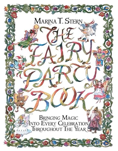 cover image THE FAIRY PARTY BOOK: Bringing Magic into Every Celebration Throughout the Year