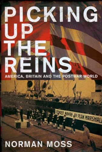 cover image Picking Up the Reins: America, Britain and the Postwar World