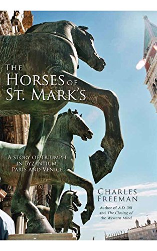 cover image The Horses of St. Mark’s: A Story of Triumph in Byzantium, Paris, and Venice