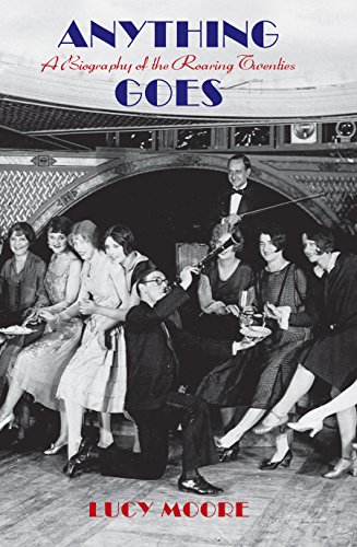 cover image Anything Goes: A Biography of the Roaring Twenties