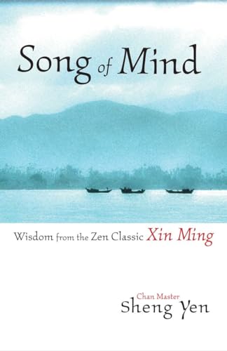 cover image SONG OF MIND: Wisdom from the Zen Classic Xin Ming