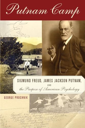 cover image Putnam Camp: Sigmund Freud, James Jackson Putnam, and the Purpose of American Psychology