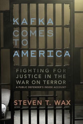 cover image Kafka Comes to America: Fighting for Justice in the War on Terror