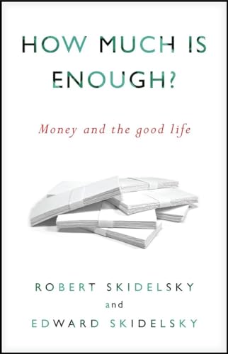 cover image How Much Is Enough?: 
Money and the Good Life