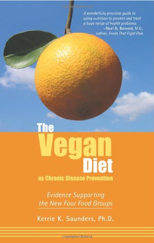 cover image The Vegan Diet as Chronic Disease Prevention: Evidence Supporting the New Four Food Groups