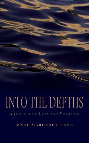 cover image Into the Depths: A Journey of Loss and Vocation