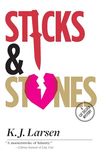 cover image Sticks and Stones: 
A Cat DeLuca Mystery